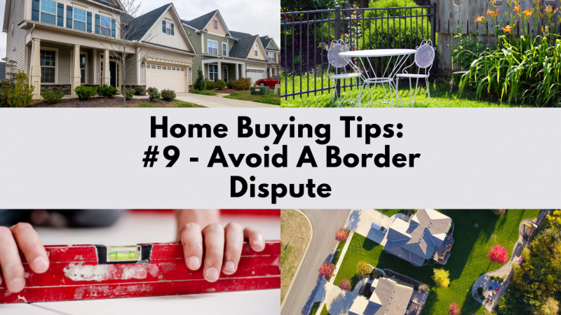 Home Buying Tip: Avoid A Border Dispute