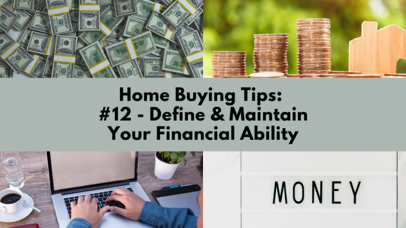 Home Buying Tip: Define & Maintain Your Financial Ability