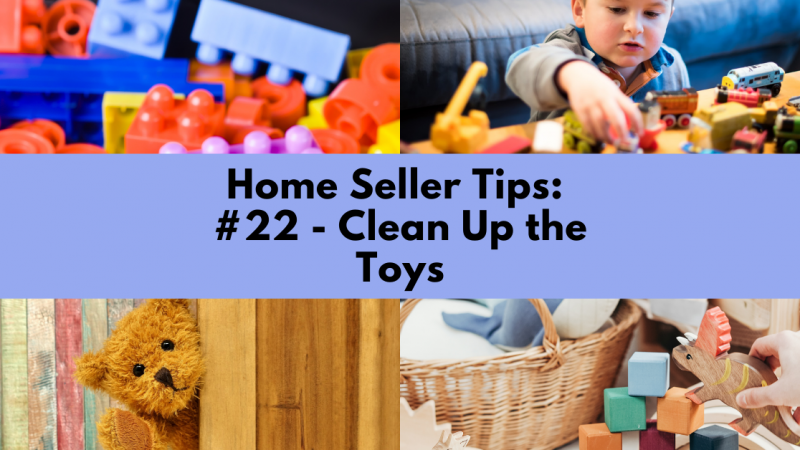 Home Selling Tip: Clean Up the Toys