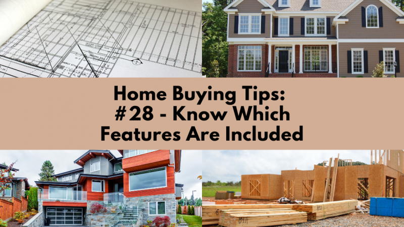 Home Buying Tip: Know Which Features Are Included