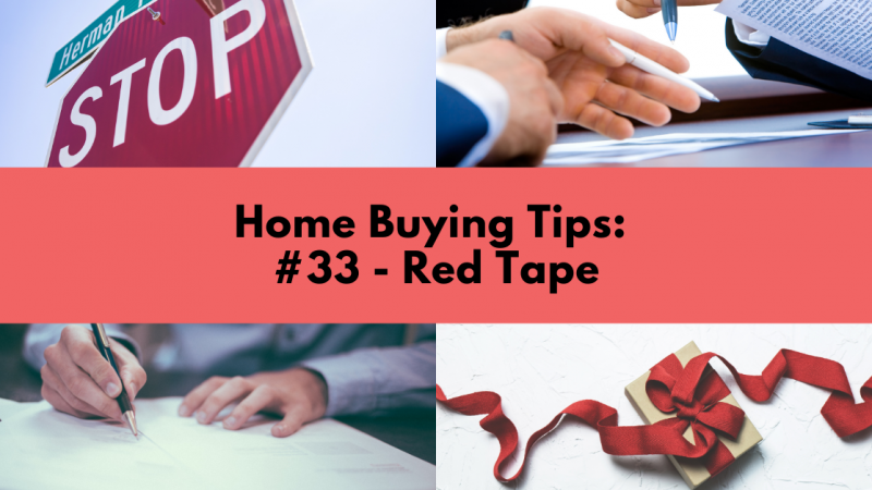 Home Buying Tip: Red Tape