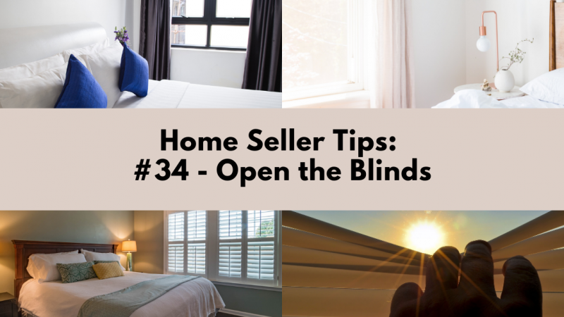 Home Selling Tip: Open The Blinds
