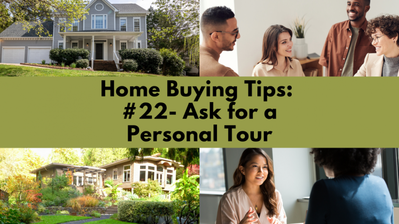 Home Buying Tip: Ask for a Personal Tour