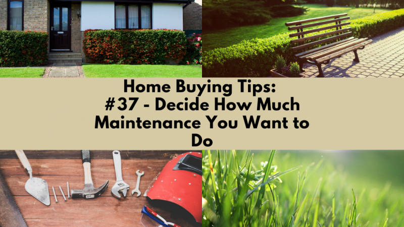 Home Buying Tip: Decide How Much Maintenance You Want To Do